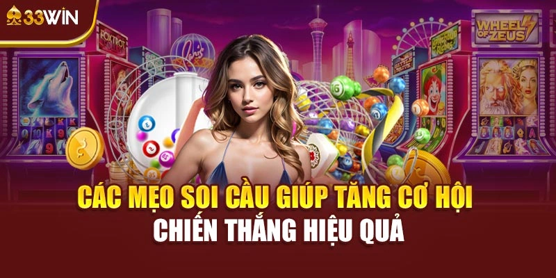 Các mẹo soi cầu giúp tăng cơ hội chiến thắng hiệu quả