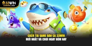 Cách tải game bắn cá