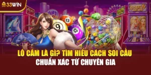 Lô Câm Là Gì? Tìm Hiểu Cách Soi Cầu Chuẩn Xác Từ Chuyên Gia