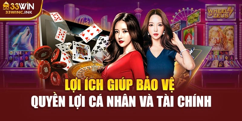 Lợi ích giúp bảo vệ quyền lợi cá nhân và tài chính