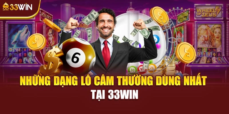 Những dạng lô câm thường dùng nhất tại 33win