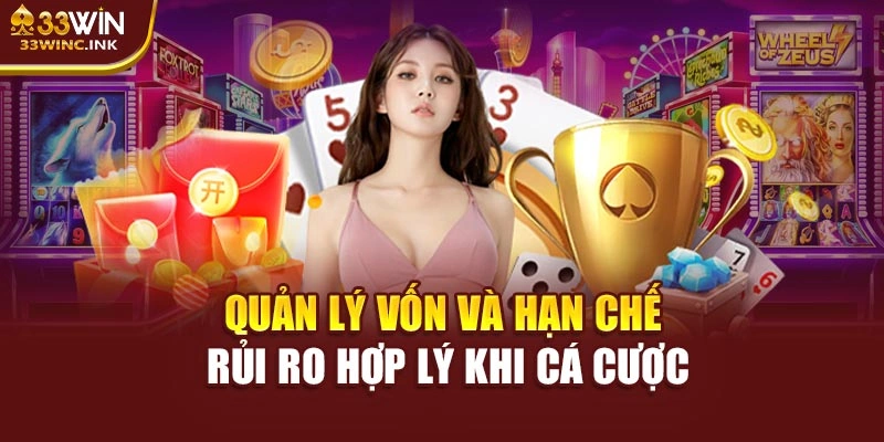 Quản lý vốn và hạn chế rủi ro hợp lý khi cá cược