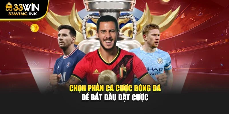 Chọn phần cá cược bóng đá để bắt đầu đặt cược