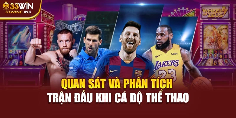 Quan sát và phân tích trận đấu khi cá độ thể thao